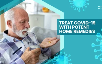 Treat COVID-19 With Potent Home Remedies