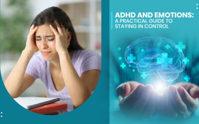 ADHD and Emotions: A Practical Guide to Staying in Control